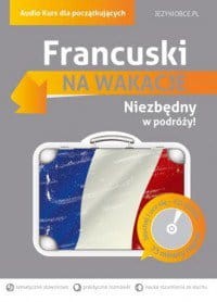 Francuski na wakacje Audio Kurs dla początkujących Magdalena Szwaj Aleksandra Gołębiowska.jpg