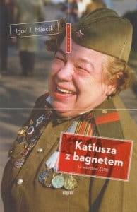Katiusza z bagnetem 14 historii ZSRR Igor T. Miecik.jpg