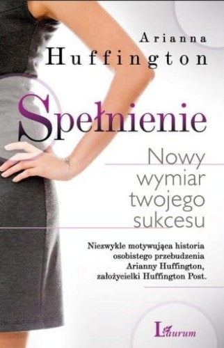 Spełnienie Nowy wymiar twojego sukcesu Arianna Huffington.jpg