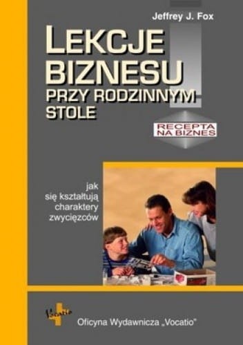 Lekcje biznesu przy rodzinnym stole czyli jak się kształtują charaktery zwycięzców.jpg