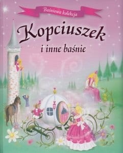 Kopciuszek i inne baśnie Baśniowa kolekcja.jpg