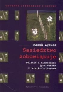 Sąsiedztwo zobowiązuje Marek Zybura.jpg