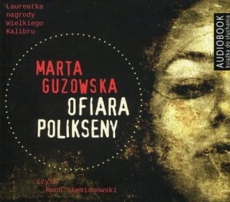 Ofiara Polikseny (CD mp3) Marta Guzowska.jpg