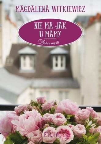 Nie ma jak u mamy Magdalena Witkiewicz.jpg