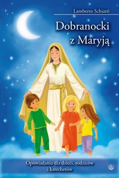 Dobranocki z Maryją. Opowiadania dla dzieci...