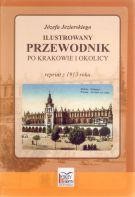 Ilustrowany przewodnik po Krakowie i okolicy