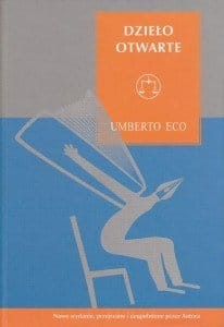Dzieło otwarte Forma i nieokreśloność w poetykach współczesnych Umberto Eco.jpg