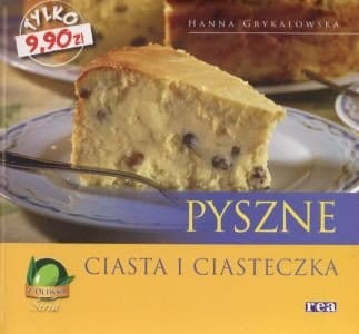 Pyszne ciasta i ciasteczka Hanna Grykałowska.jpg