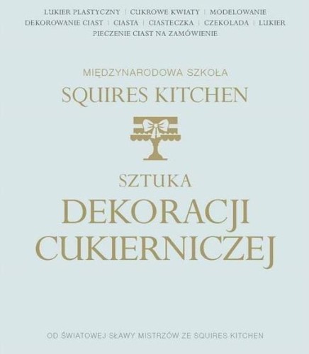 Sztuka dekoracji cukierniczej