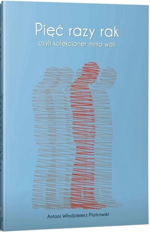 Pięć razy rak czyli kolekcjoner mimo woli