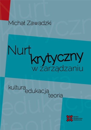 Nurt krytyczny w zarządzaniu. Kultura, edukacja...