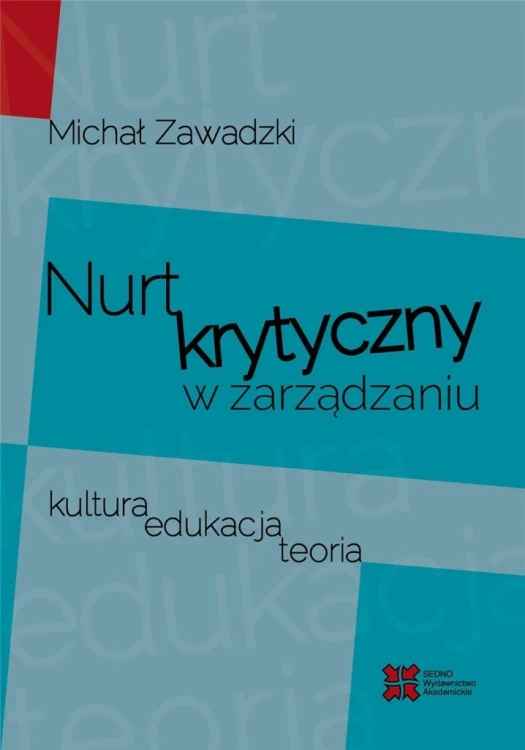 Nurt krytyczny w zarządzaniu. Kultura, edukacja...