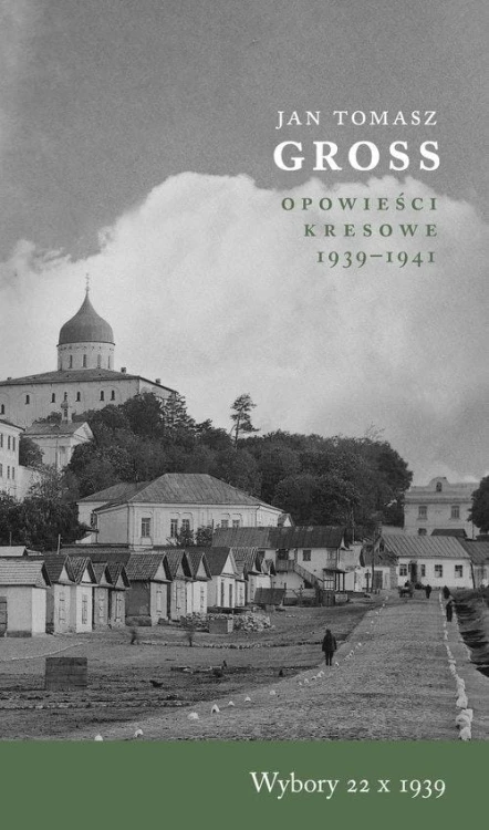 Wybory 22 X 1939 Opowieści Kresowe 1939-1941