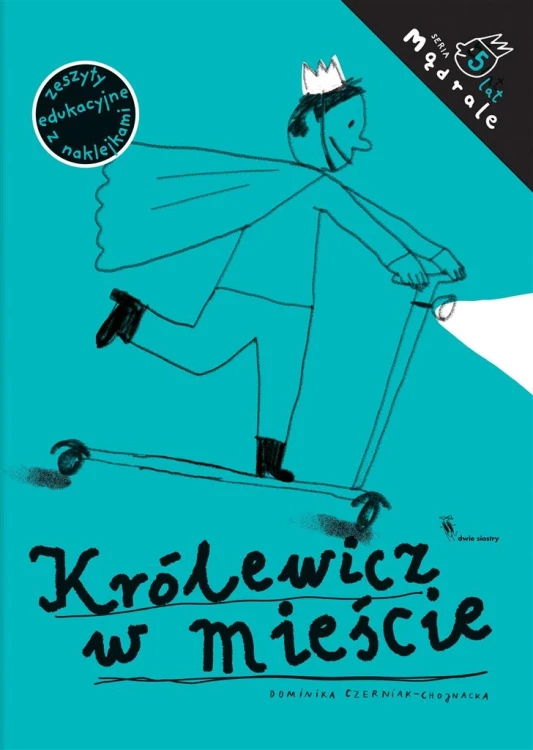 Królewicz w mieście. Ćw. rysunkowe dla 5-latków