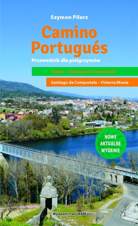 Camino Portugus. Przewodnik dla pielgrzymów