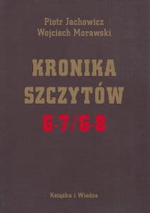 Kronika szczytów G-7 G-8 Piotr Jachowicz Wojciech Morawski.jpg