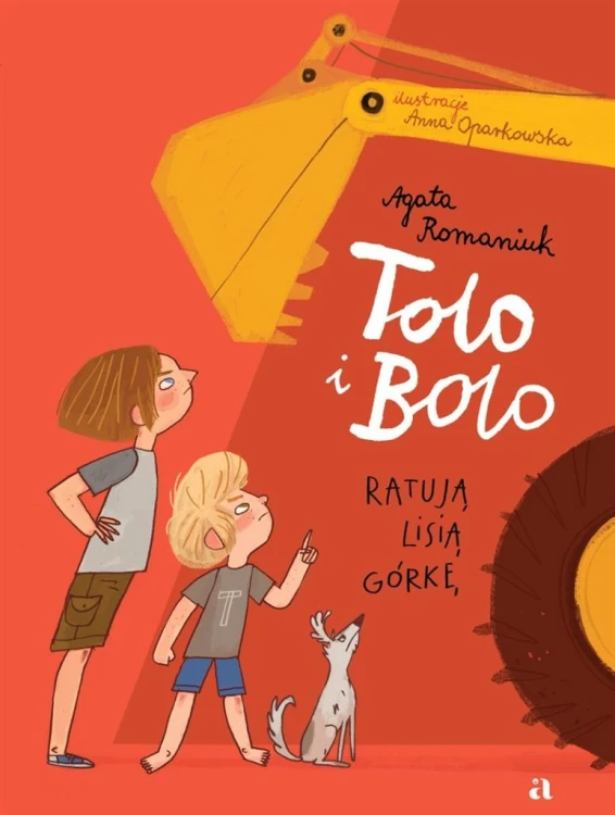 Tolo i Bolo T.1 Tolo i Bolo ratują Lisią Górkę