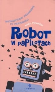 Robot w papilotach Optymistyczny przewodnik po przyszłości Mark Stevenson.jpg