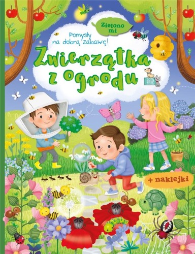 Zielono mi. Zwierzątka z ogrodu