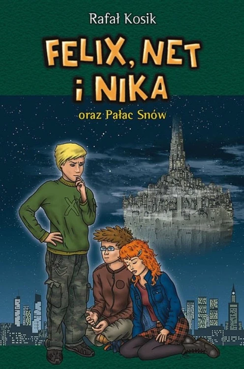 Felix, Net i Nika oraz Pałac Snów T.3