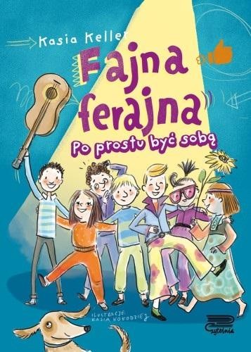 Fajna ferajna T.1 Po prostu być sobą
