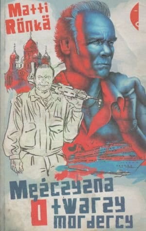 Mężczyzna o twarzy mordercy - Matti Ronka