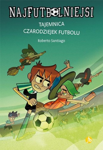 Najfutbolniejsi T.19 Tajemnica czarodziejek...