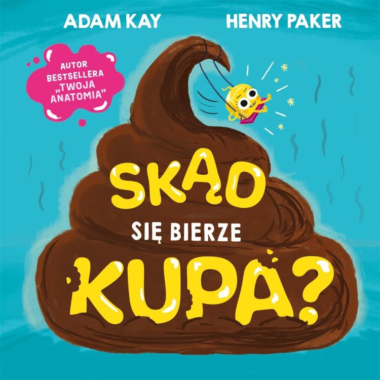 Skąd się bierze kupa?