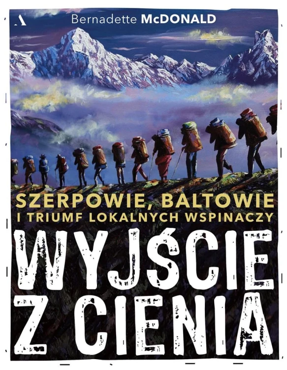 Wyjście z cienia. Szerpowie, Baltowie i triumf...