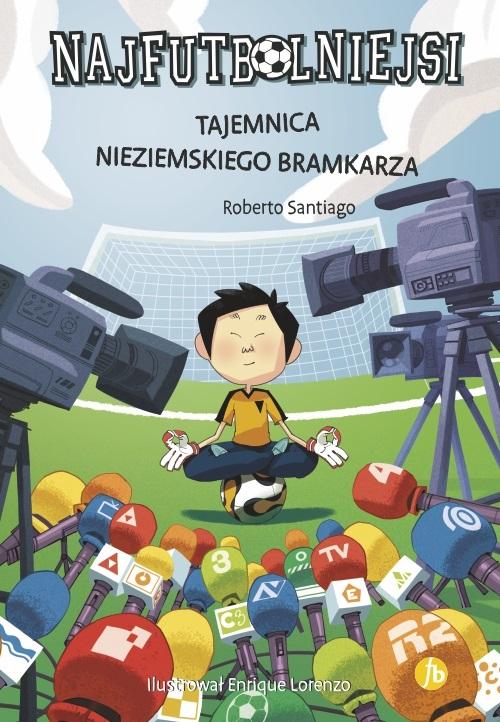 Najfutbolniejsi T.3 Tajemnica nieziemskiego...