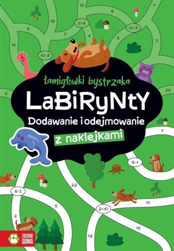 Łamigłówki bystrzaka. Labirynty. Dodawanie i...