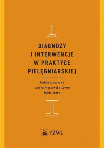 Diagnozy i interwencje w praktyce pielęgniarskiej
