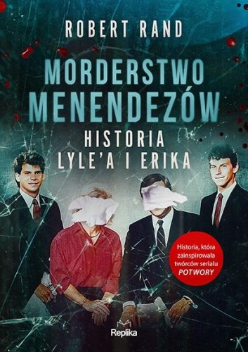 Morderstwa Menendezów. Historia Lyle'a i Erika