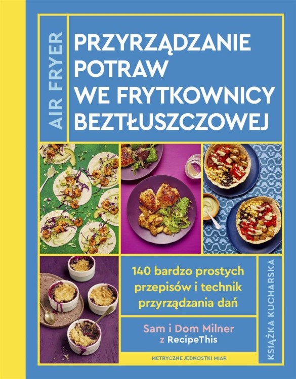 AirFryer. Przyrządzanie potraw we frytkownicy