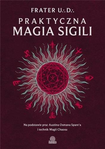 Praktyczna magia sigili. Na podstawie prac Austina