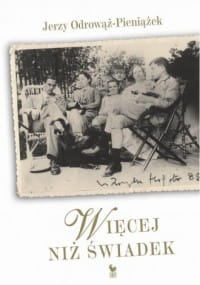 wiecej-niz-swiadek-jerzy-odrowazpieniazek,65566-s.jpg