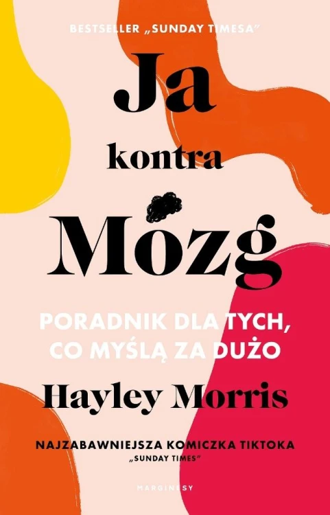 Ja kontra Mózg. Poradnik dla tych, co myślą..