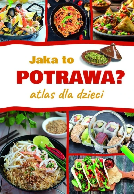 Jaka to potrawa? Atlas dla dzieci