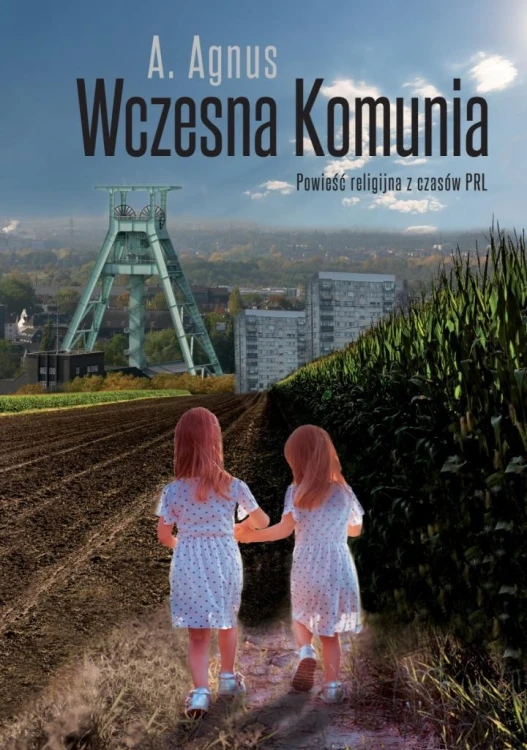 Wczesna Komunia. Powieść religijna z czasów PRL