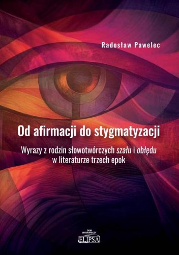 Od afirmacji do stygmatyzacji