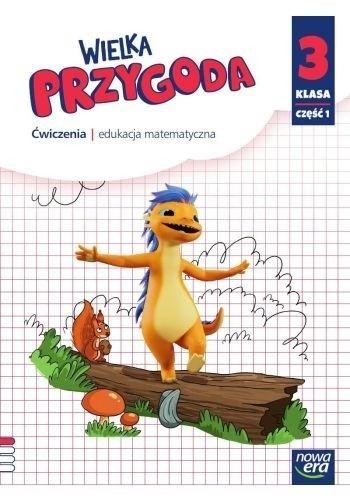 Wielka Przygoda SP 3 Matematyka ćw. cz.1