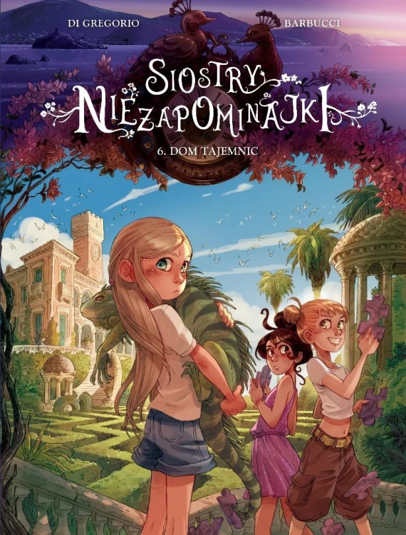 Siostry Niezapominajki T.6 Dom tajemnic