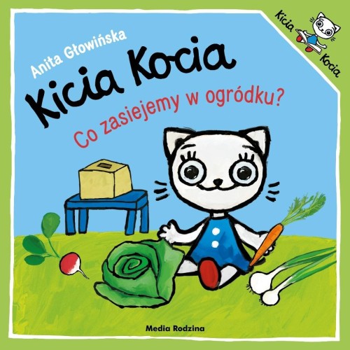 Kicia Kocia. Co zasiejemy w ogródku?