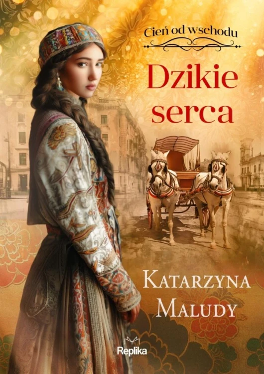 Cień od wschodu T.2 Dzikie serca