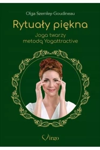 Rytuały piękna. Joga twarzy metodą Yogattractive