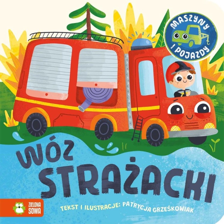 Maszyny i pojazdy. Wóz strażacki