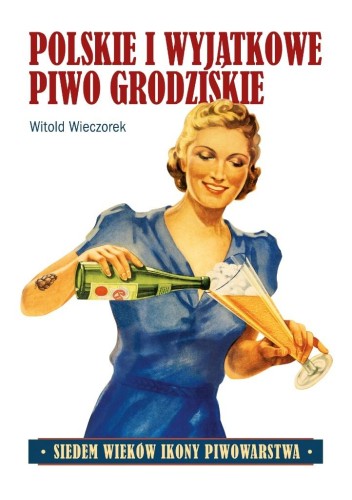 Polskie i wyjątkowe. Piwo grodziskie