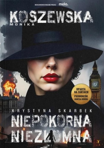 Krystyna Skarbek. Niepokorna, niezłomna
