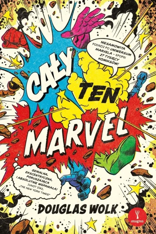 Cały ten Marvel. Niesamowita podróż po uniwersum..