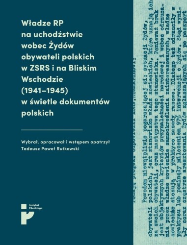 Władze RP na uchodźstwie wobec Żydów...